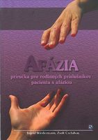Afázia – príručka pre rodinných príslušníkov pacienta s afáziou