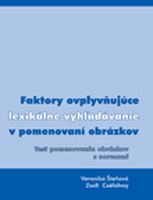 Faktory ovplyvňujúce lexikálne vyhľadávanie v pomenovaní obrázkov