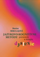 Jazykovo – kognitívne metódy prevencie a terapie dyslexie
