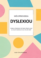 Ema Mojžišová: Môj sprievodca dyslexiou